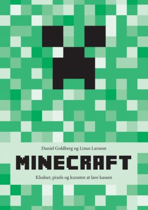Minecraft: Klodser, pixels og kunsten at lave kassen (E-bog)