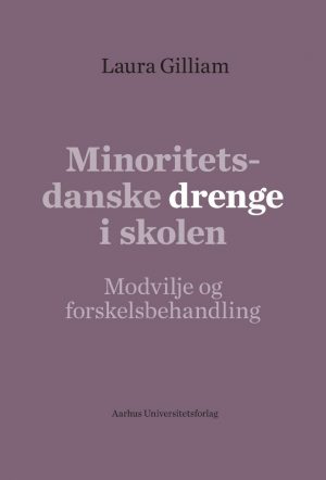 Minoritetsdanske Drenge I Skolen - Laura Gilliam - Bog