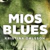 Mios Blues - Kristina Ohlsson - Bog