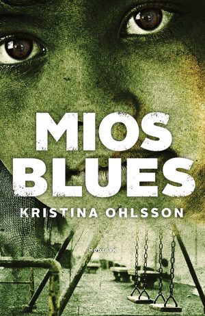 Mios Blues - Kristina Ohlsson - Bog