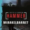 Mirakelbarnet - Lotte Og Søren Hammer - Bog