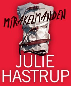 Mirakelmanden - Julie Hastrup - Bog