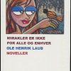 Mirakler Er Ikke For Alle Og Enhver - Ole Henrik Laub - Bog