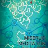 Misbrug, Meditation, Livskvalitet (E-bog)