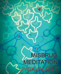 Misbrug, Meditation, Livskvalitet (E-bog)