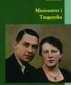 Missionærer I Tanganyika - Christian J. D. Dirksen - Bog