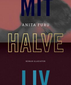 Mit Halve Liv - Anita Furu - Bog