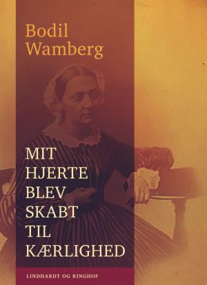 Mit Hjerte Blev Skabt Til Kærlighed - Bodil Wamberg - Bog