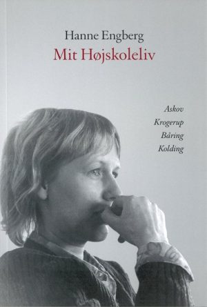 Mit Højskoleliv - Hanne Engberg - Bog