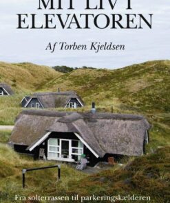 Mit Liv I Elevatoren - Torben Kjeldsen - Bog