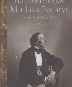 Mit Livs Eventyr 1-2 - H.c. Andersen - Bog