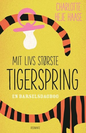Mit Livs Største Tigerspring - Charlotte Heje Haase - Bog