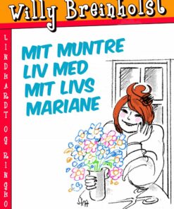 Mit Muntre Liv Med Mit Livs Mariane - Willy Breinholst - Bog