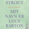 Mit Navn Er Lucy Barton - Elizabeth Strout - Bog
