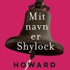 Mit Navn Er Shylock - Howard Jacobson - Bog