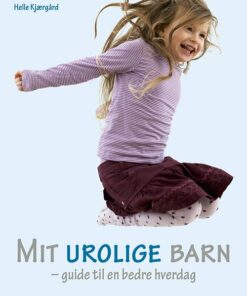Mit Urolige Barn - Helle Kjærgaard - Bog
