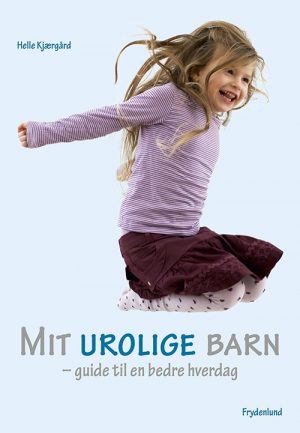 Mit Urolige Barn - Helle Kjærgaard - Bog