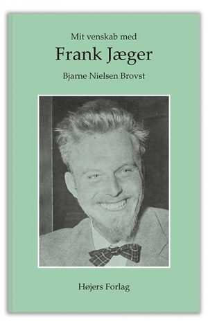 Mit Venskab Med Frank Jæger - Bjarne Nielsen Brovst - Bog