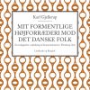 Mit formentlige højforræderi mod det danske folk (E-bog)