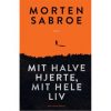 Mit halve hjerte, mit hele liv - Hæftet