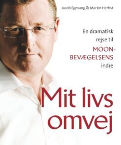 Mit livs omvej - en personlig beretning fra Moon-bevægelsens top (E-bog)