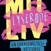 Mit lyserøde liv - En overlevelseshistorie (E-bog)