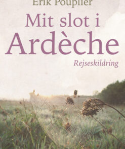 Mit slot i ArdÃ¨che (E-bog)