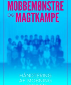 Mobbemønstre Og Magtkampe - Stine Kaplan Jørgensen - Bog