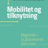 Mobilitet og tilknytning (Bog)