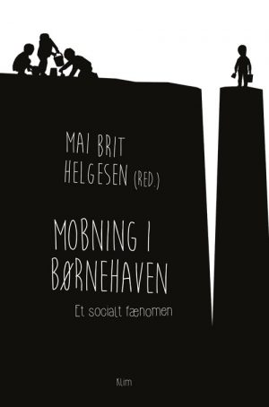 Mobning I Børnehaven - Mai Britt Helgesen - Bog