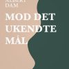 Mod Det Ukendte Mål - Albert Dam - Bog
