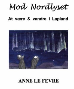 Mod Nordlyset - Anne Le Fevre - Bog