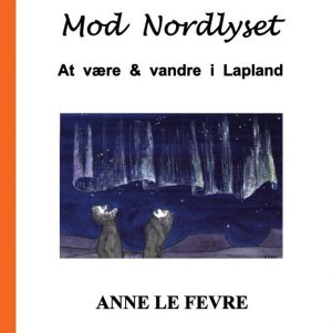 Mod Nordlyset - Anne Le Fevre - Bog