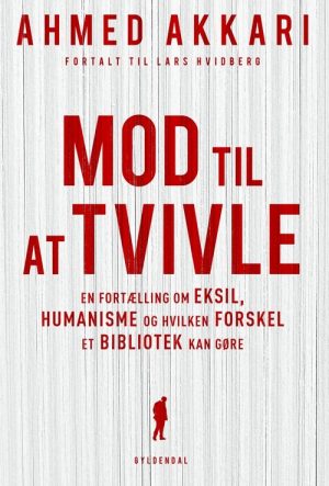 Mod Til At Tvivle - Ahmed Akkari - Bog