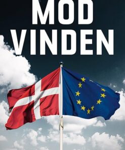 Mod Vinden. Danmarks Plads I Europa - Erik Høgh-sørensen - Bog