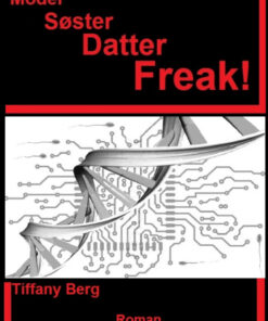 Moder Søster Datter Freak! (E-bog)