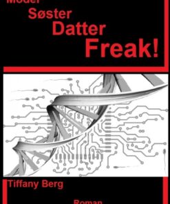 Moder Søster Datter Freak! (E-bog)