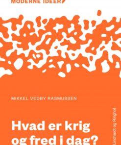 Moderne Idéer: Hvad er krig og fred i dag? (Lydbog)