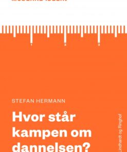 Moderne Idéer: Hvor står kampen om dannelsen? (Lydbog)