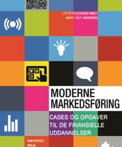 Moderne Markedsføring - Cases Og Opgaver Til De Finansielle Uddannelser - Lotte Hyldgaard Smidt - Bog