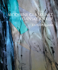 Moderne glaskunst i danske kirker (Bog)