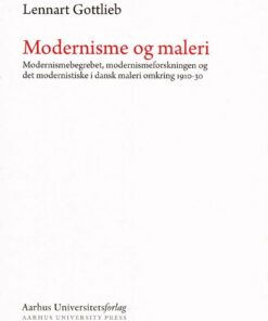Modernisme Og Maleri - Lennart Gottlieb - Bog