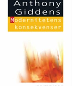 Modernitetens Konsekvenser - Anthony Giddens - Bog