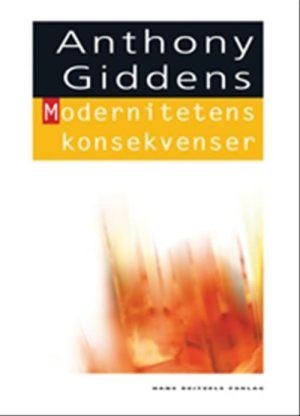 Modernitetens Konsekvenser - Anthony Giddens - Bog