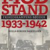 Modstand - Frihedskampens Rødder - Niels-birger Danielsen - Bog