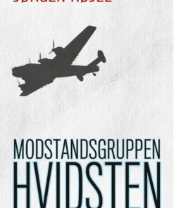 Modstandsgruppen Hvidsten - Jørgen Røjel - Bog