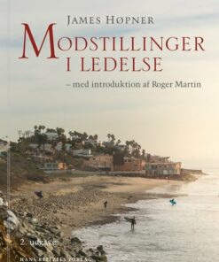 Modstillinger I Ledelse - James Høpner - Bog