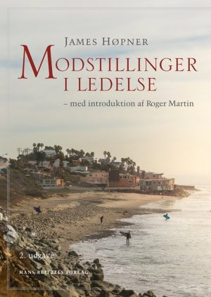 Modstillinger I Ledelse - James Høpner - Bog