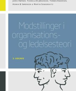Modstillinger I Organisations- Og Ledelsesteori - Martin Senderovitz - Bog