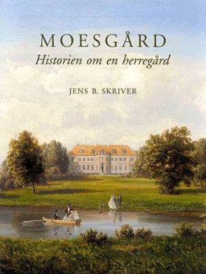 Moesgård - Jens B. Skriver - Bog